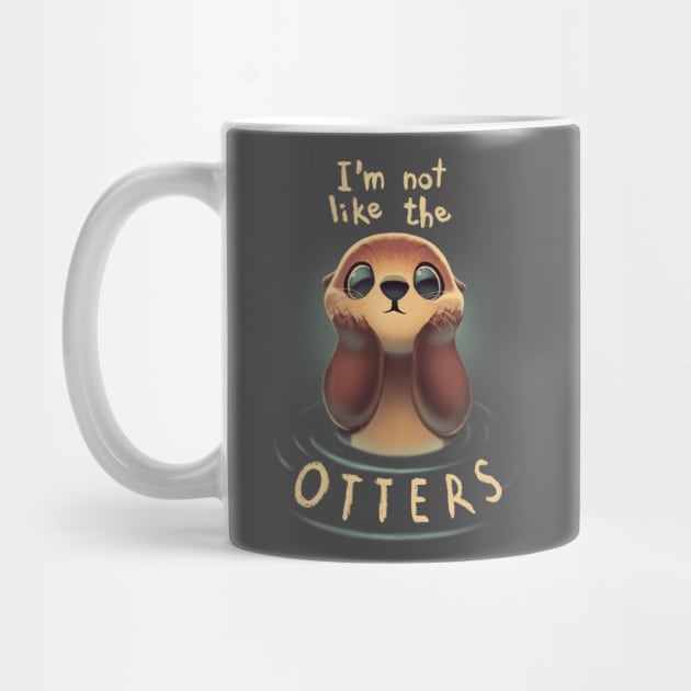 Not like the otters - Funny Animal Pun - Fluffy Animal by BlancaVidal